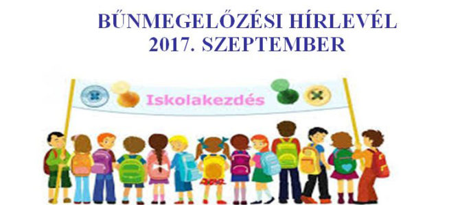 Bűnmegelőzési hírlevél 2017. szeptember Bűnmegelőzési hírlevél 2017. szeptember