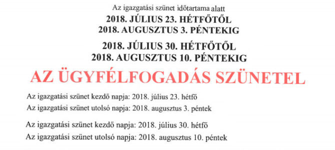 Tájékoztatás igazgatási szünetről Tájékoztatás igazgatási szünetről