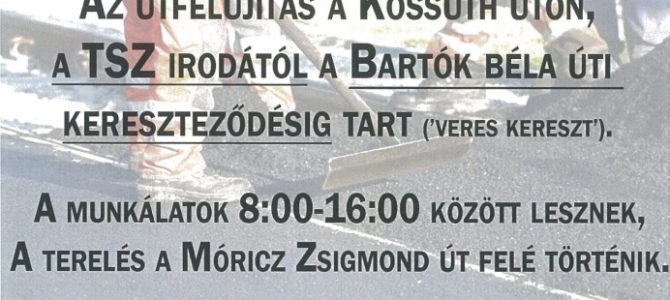 Útfelújítás a Kossuth úton Útfelújítás a Kossuth úton